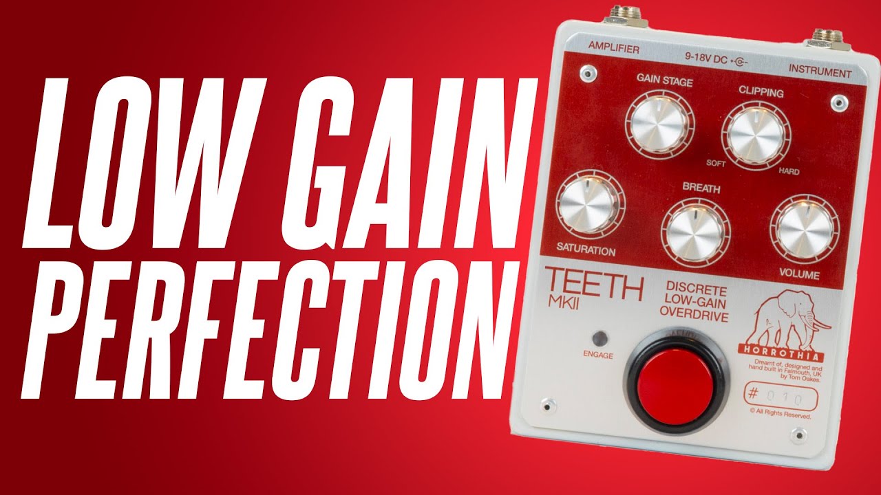A perfect low-gain overdrive! Horrothia Teeth MKII - YouTube